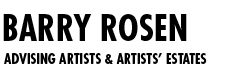 Barry Rosen Advising Artists and Artists' Estates